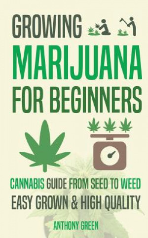 Kniha Growing Marijuana for Beginners Anthony Green