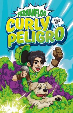 Kniha Curly Está En Peligro / Curly Is in Danger Fernanfloo Fernanfloo