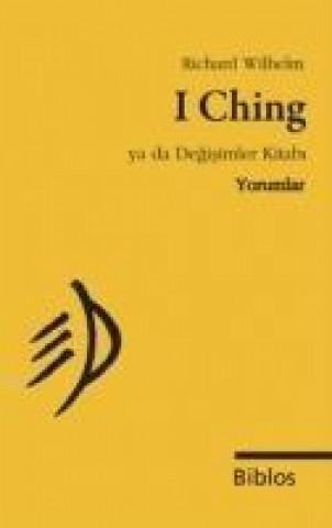 Könyv I Ching ya da Degisimler Kitabi Richard Wilhelm