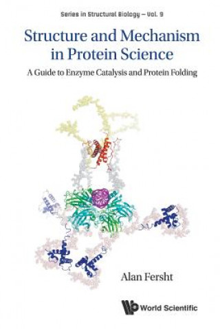 Kniha Structure And Mechanism In Protein Science: A Guide To Enzyme Catalysis And Protein Folding Alan R Fersht