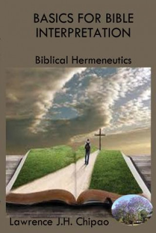 Boek Basics for Bible Interpretation Lawrence J. H. Chipao