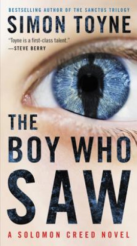 Kniha The Boy Who Saw: A Solomon Creed Novel Simon Toyne