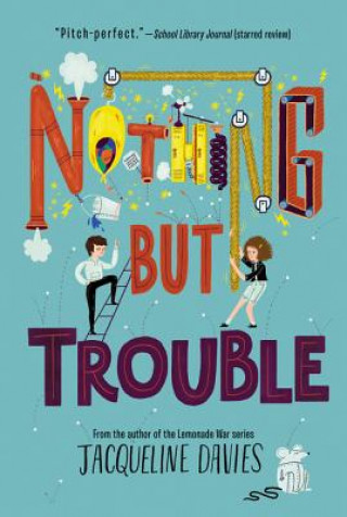 Knjiga Nothing But Trouble Jacqueline Davies