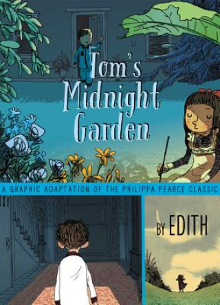 Kniha Tom's Midnight Garden Graphic Novel Philippa Pearce