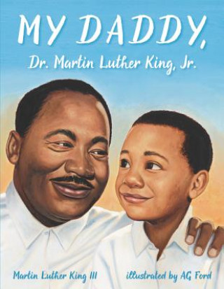 Kniha My Daddy, Dr. Martin Luther King, Jr. Martin Luther King