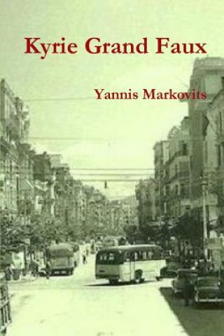 Könyv Kyrie Grand Faux Yannis Markovits