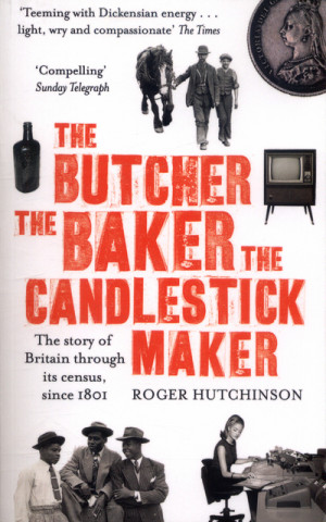 Könyv Butcher, the Baker, the Candlestick-Maker Roger Hutchinson