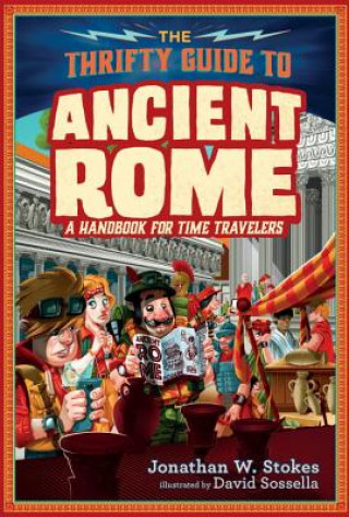 Carte Thrifty Guide to Ancient Rome Jonathan W. Stokes