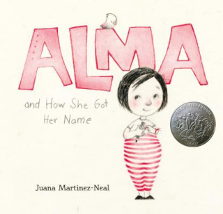 Könyv Alma and How She Got Her Name Juana Martinez-Neal