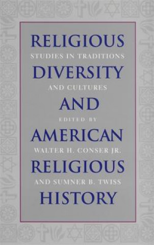 Kniha Religious Diversity and American Religious History Walter Conser Jr