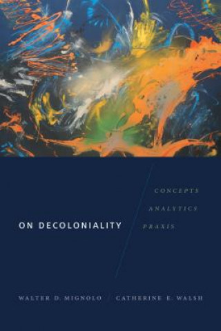 Βιβλίο On Decoloniality Walter D. Mignolo