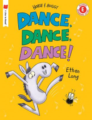 Książka Dance, Dance, Dance!: A Horse and Buggy Tale Ethan Long