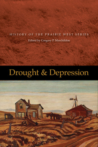 Carte Drought and Depression Gregory P. Marchildon