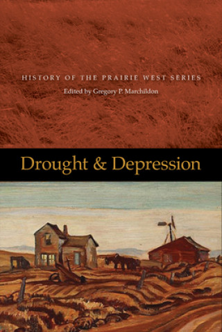 Kniha Drought and Depression Gregory P. Marchildon