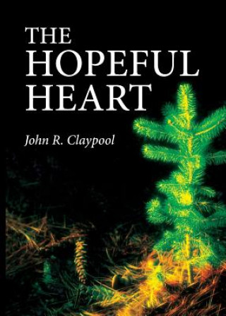 Książka Hopeful Heart John R. Claypool