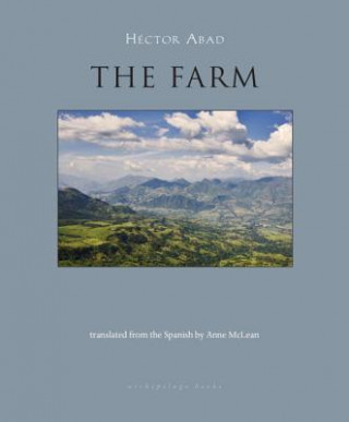 Könyv The Farm Hector Abad