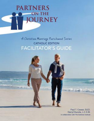 Könyv Partners on the Journey: Facilitator's Guide John Gottman