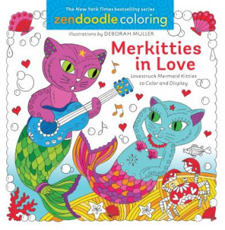 Buch Zendoodle Coloring: Merkitties in Love: Lovestruck Mermaid Kitties to Color and Display Deborah Muller