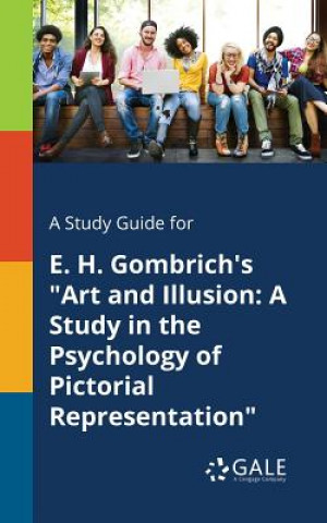 Книга Study Guide for E. H. Gombrich's Art and Illusion Cengage Learning Gale