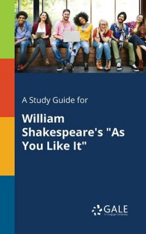 Kniha Study Guide for William Shakespeare's "As You Like It" Cengage Learning Gale