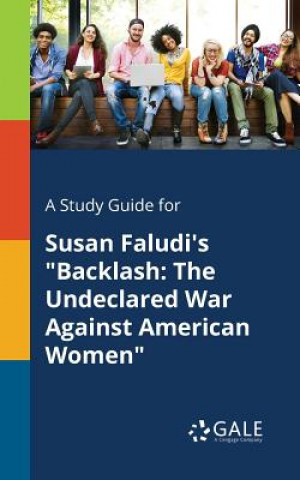 Książka Study Guide for Susan Faludi's Backlash Cengage Learning Gale