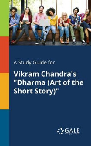 Książka Study Guide for Vikram Chandra's Dharma (Art of the Short Story) Cengage Learning Gale