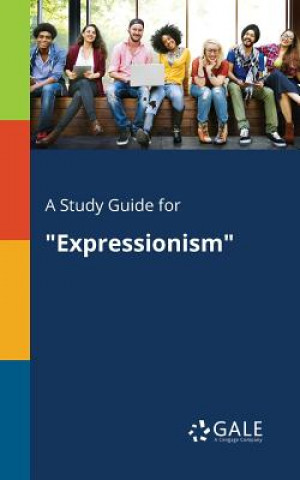 Książka Study Guide for Expressionism Cengage Learning Gale