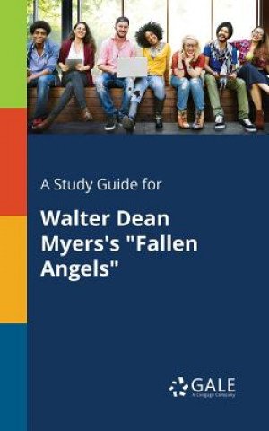 Könyv Study Guide for Walter Dean Myers's Fallen Angels Cengage Learning Gale