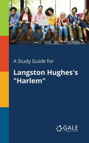 Kniha Study Guide for Langston Hughes's Harlem Cengage Learning Gale