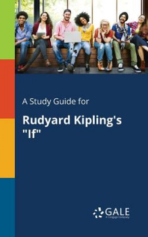 Kniha Study Guide for Rudyard Kipling's If Cengage Learning Gale