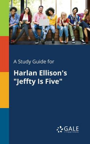 Książka Study Guide for Harlan Ellison's Jeffty Is Five Cengage Learning Gale