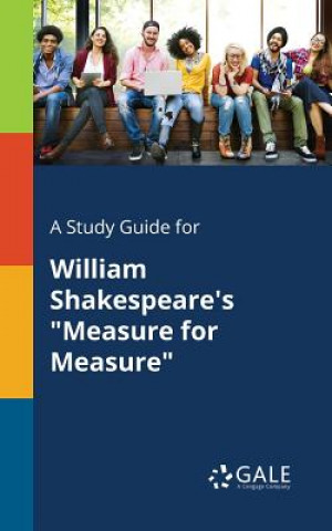 Carte Study Guide for William Shakespeare's Measure for Measure Cengage Learning Gale