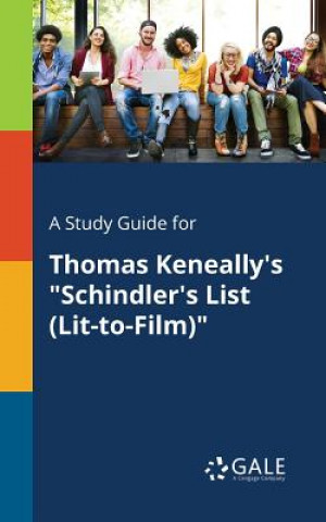 Libro Study Guide for Thomas Keneally's Schindler's List (Lit-To-Film) Cengage Learning Gale