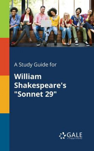 Книга Study Guide for William Shakespeare's Sonnet 29 Cengage Learning Gale