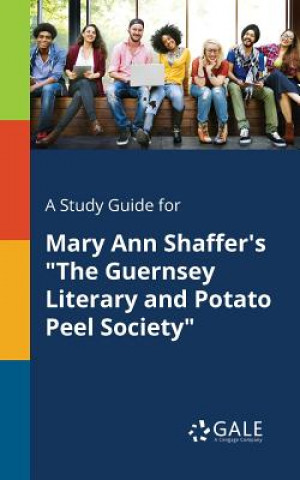 Libro Mary Ann Shaffer's the Guernsey Literary & Potato Peel Society Cengage Learning Gale