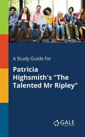 Könyv Study Guide for Patricia Highsmith's the Talented Mr Ripley Cengage Learning Gale