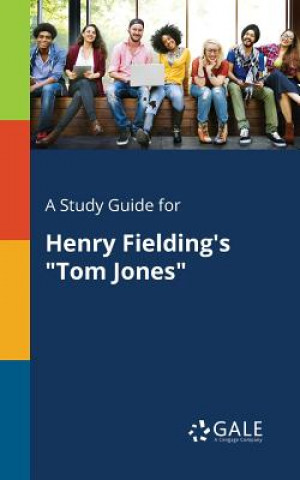 Livro Study Guide for Henry Fielding's Tom Jones Cengage Learning Gale