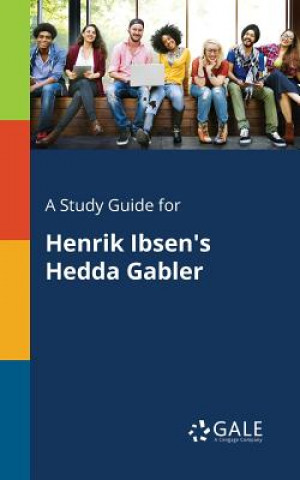 Buch Study Guide for Henrik Ibsen's Hedda Gabler Cengage Learning Gale