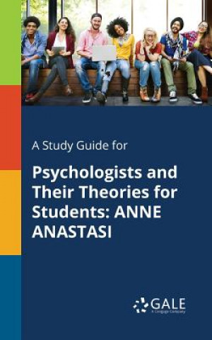 Książka A Study Guide for Psychologists and Their Theories for Students: ANNE ANASTASI Cengage Learning Gale