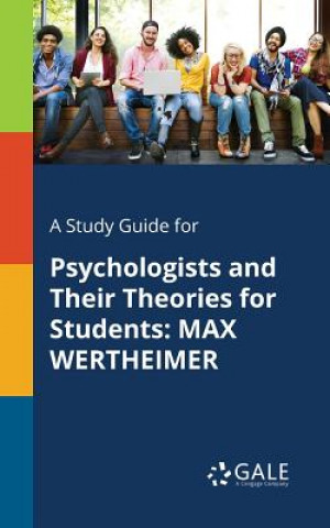 Kniha A Study Guide for Psychologists and Their Theories for Students: MAX WERTHEIMER Cengage Learning Gale