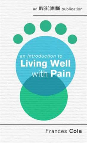 Carte Introduction to Living Well with Pain Frances Cole