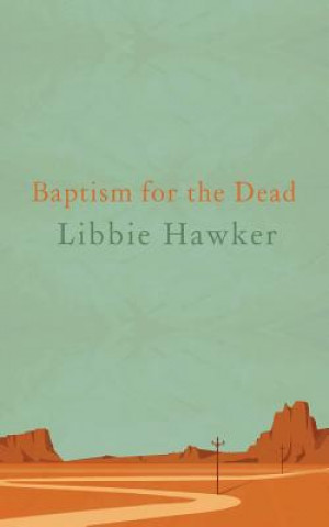 Kniha Baptism for the Dead Libbie Hawker