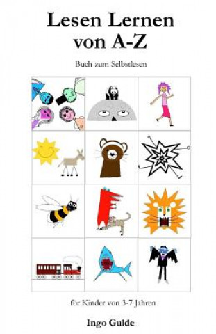 Книга Lesen Lernen von A-Z: Buch zum Selbstlesen fuer Kinder von 4-5 Jahren Ingo Gulde