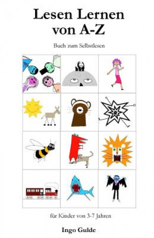 Knjiga Lesen Lernen von A-Z: Buch zum Selbstlesen fuer Kinder von 4-5 Jahren Ingo Gulde