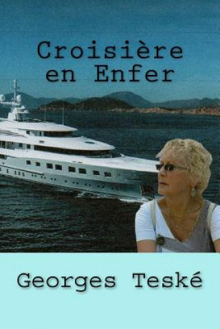 Knjiga Croisi?re en Enfer Georges Teske