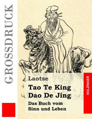 Kniha Tao Te King / Dao De Jing: Das Buch vom Sinn und Leben Laotse