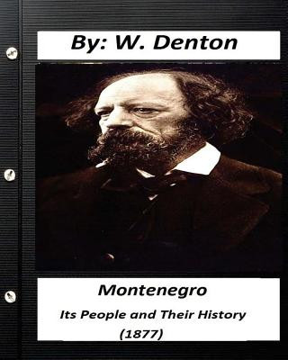 Kniha Montenegro; its people and their history (1877) (historical) W Denton