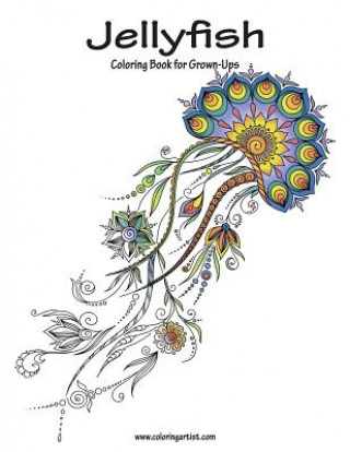 Kniha Jellyfish Coloring Book for Grown-Ups 1 Nick Snels