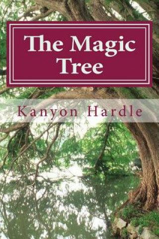 Knjiga The Magic Tree Kanyon Leecolett Hardle
