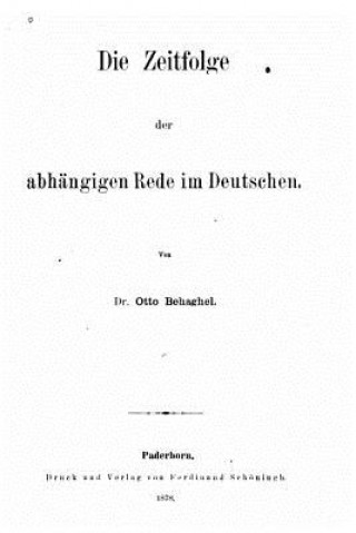 Carte Die Zeitfolge Der Abhängigen Rede Im Deutschen Otto Behaghel